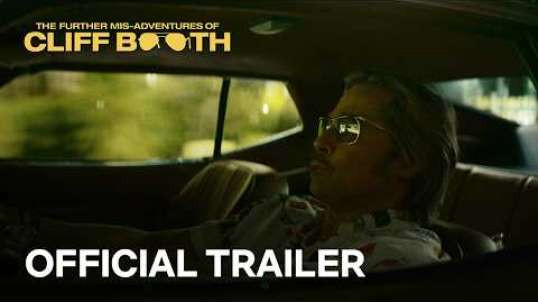 تریلر کامل «The Further Mis-Adventures of Cliff Booth»